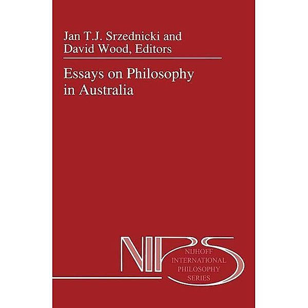 Essays on Philosophy in Australia / Nijhoff International Philosophy Series Bd.46