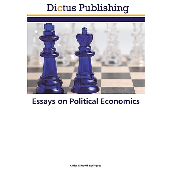 Essays on Political Economics, Carlos Maravall Rodriguez