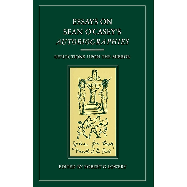 Essays on Sean O'Casey's Autobiographies