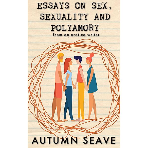 Essays on Sex, Sexuality, and Polyamory, Autumn Seave