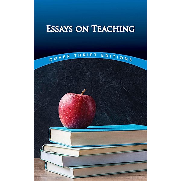 Essays on Teaching / Dover Thrift Editions: Literary Collections