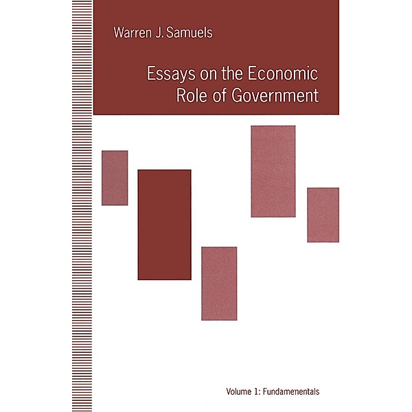 Essays on the Economic Role of Government, Warren J. Samuels