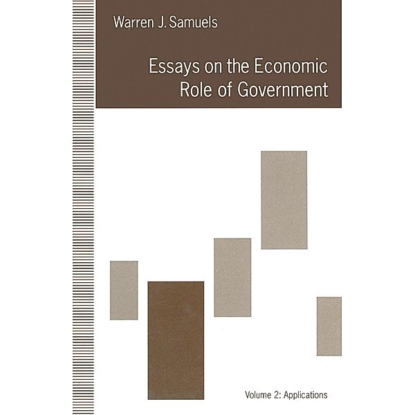 Essays on the Economic Role of Government, Warren J. Samuels