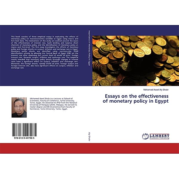 Essays on the effectiveness of monetary policy in Egypt, Mohamed Aseel Aly Shokr