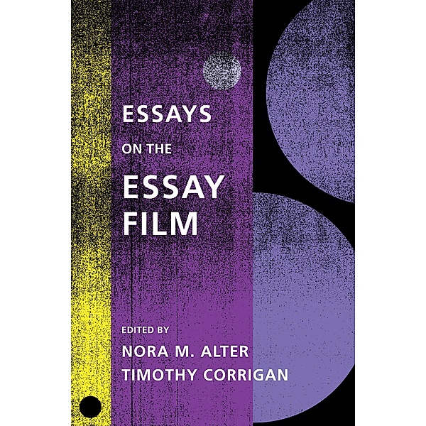 Essays on the Essay Film / Film and Culture Series