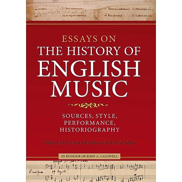Essays on the History of English Music in Honour of John Caldwell