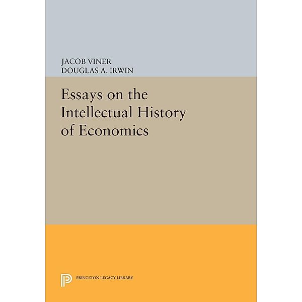 Essays on the Intellectual History of Economics / Princeton Legacy Library Bd.1191, Jacob Viner