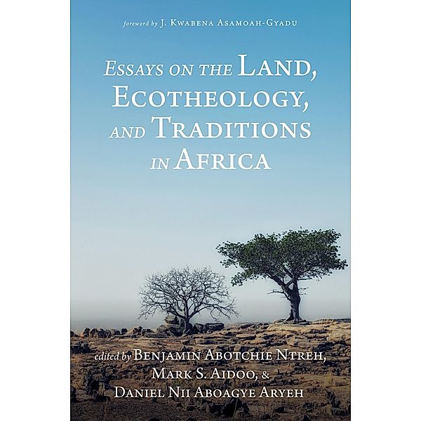 Essays on the Land, Ecotheology, and Traditions in Africa