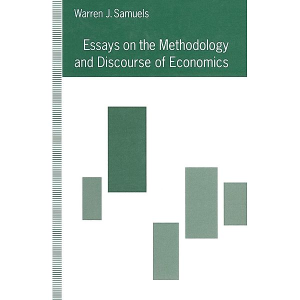 Essays on the Methodology and Discourse of Economics, Warren J. Samuels