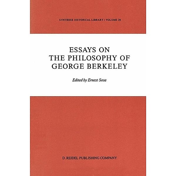 Essays on the Philosophy of George Berkeley / Synthese Historical Library Bd.29