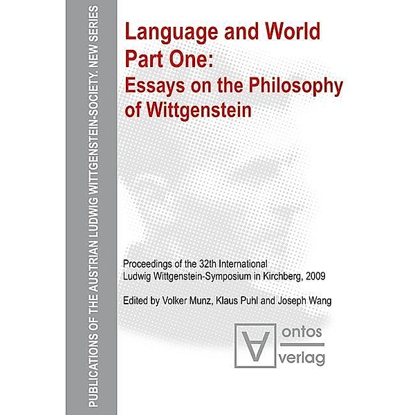 Essays on the philosophy of Wittgenstein / Publications of the Austrian Ludwig Wittgenstein Society Bd.14