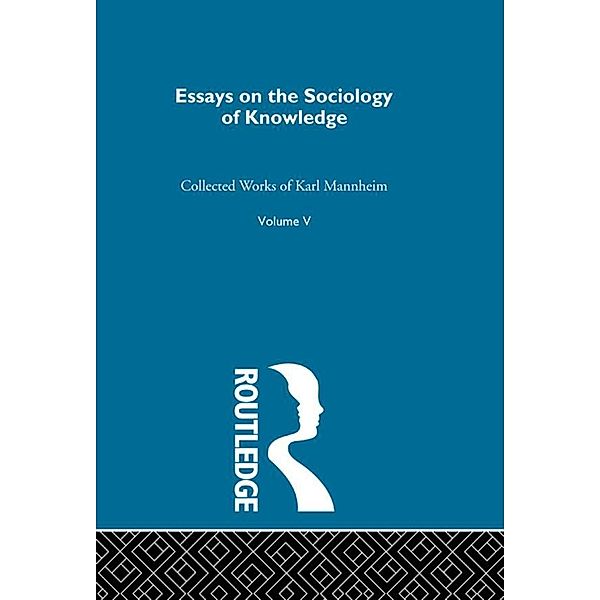 Essays on the Sociology of Knowledge, Karl Mannheim