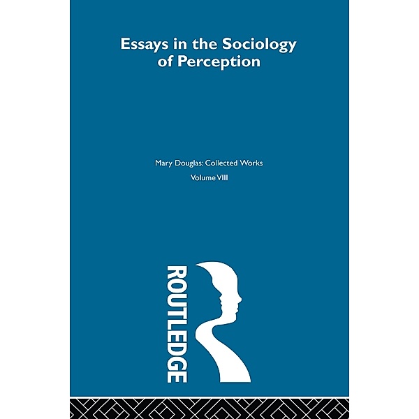 Essays on the Sociology of Perception, Mary Douglas
