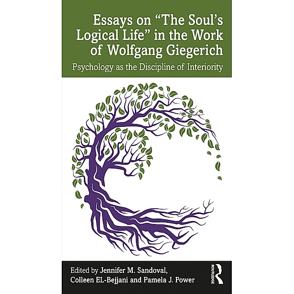 Essays on The Soul's Logical Life in the Work of Wolfgang Giegerich