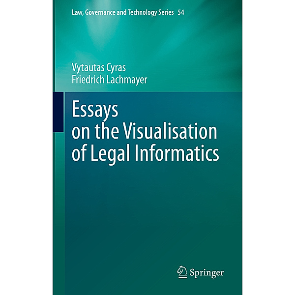 Essays on the Visualisation of Legal Informatics, Vytautas Cyras, Friedrich Lachmayer