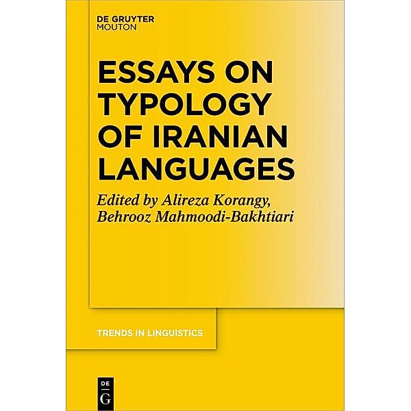 Essays on Typology of Iranian Languages / Trends in Linguistics. Studies and Monographs [TiLSM] Bd.328