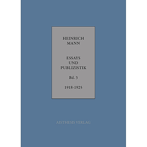 Essays und Publizistik, 2 Teile, Heinrich Mann