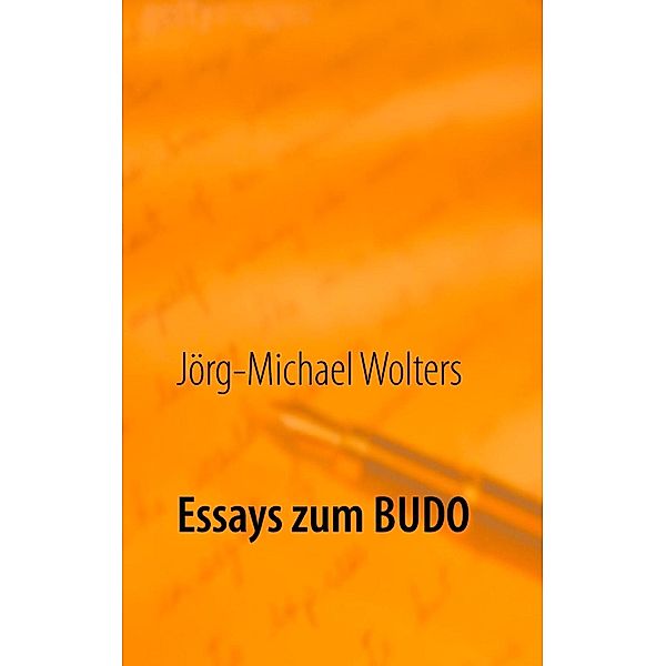 Essays zum Budo, Jörg-Michael Wolters