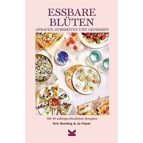 Essbare Blüten, Erin Bunting, Jo Facer