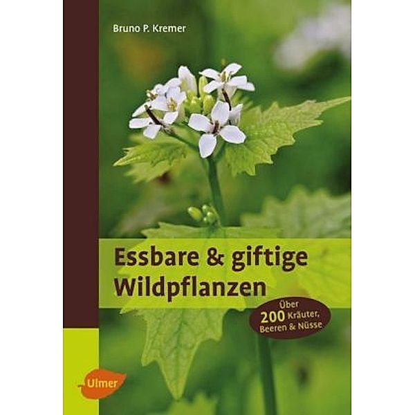 Essbare & giftige Wildpflanzen, Bruno P. Kremer