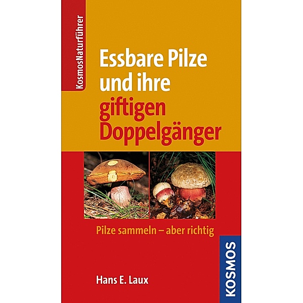 Essbare Pilze und ihre giftigen Doppelgänger, Hans E. Laux