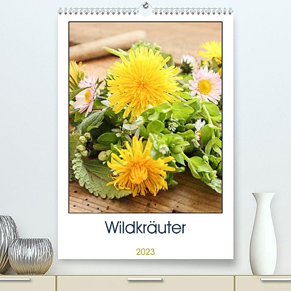 Essbare Wildkräuter (Premium, hochwertiger DIN A2 Wandkalender 2023, Kunstdruck in Hochglanz), EFLStudioArt