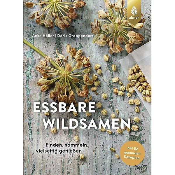 Essbare Wildsamen, Anke Höller, Doris Grappendorf