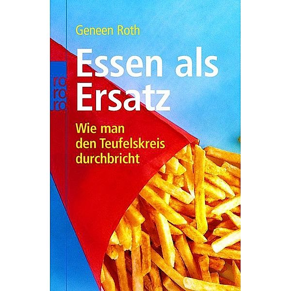 Essen als Ersatz, Geneen Roth