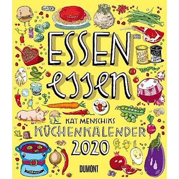 Essen essen - Kat Menschiks Küchenkalender 2020