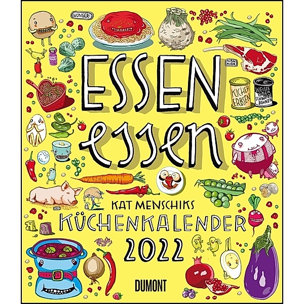 Essen essen - Kat Menschiks Küchenkalender 2022
