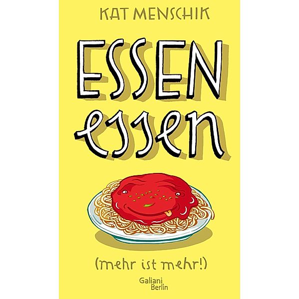 Essen essen / Kat Menschiks Lieblingsbücher Bd.6, Kat Menschik