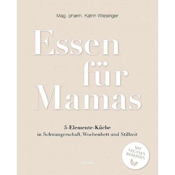 Essen für Mamas, Katrin Wiesinger