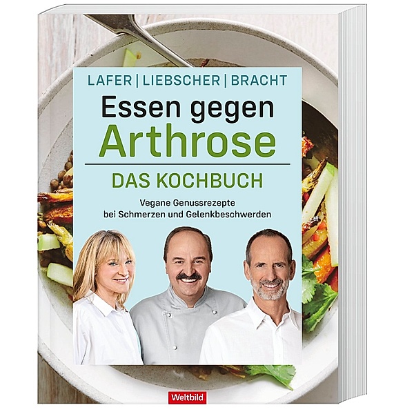 Essen gegen Arthrose Das Kochbuch, Johann Lafer, Petra Bracht, Roland Liebscher-Bracht