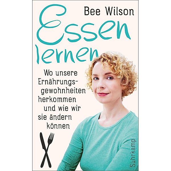 Essen lernen, Bee Wilson