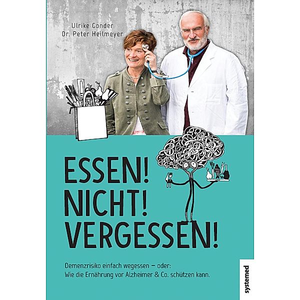 Essen! Nicht! Vergessen!, Ulrike Gonder, Peter Heilmeyer