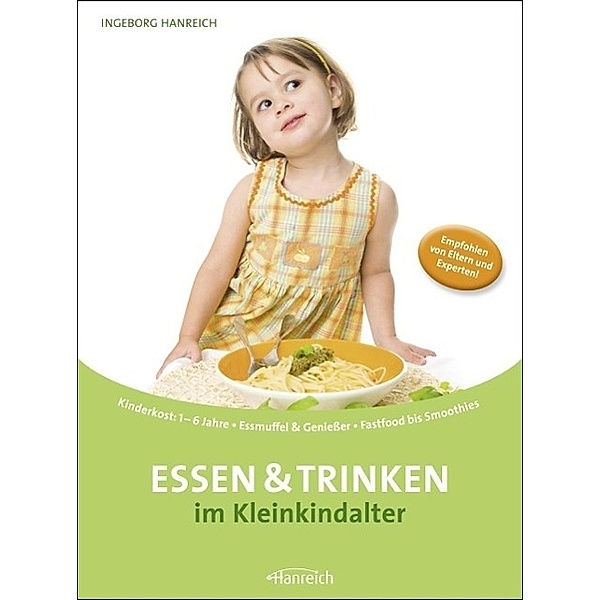 Essen & Trinken im Kleinkindalter, Ingeborg Hanreich