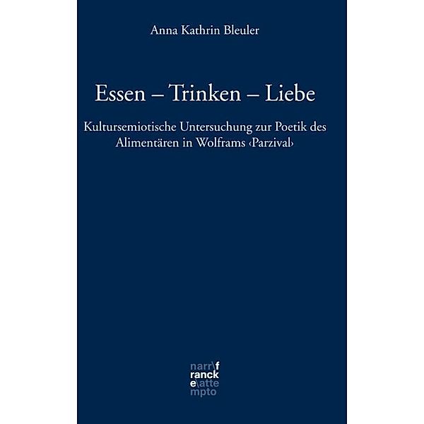 Essen - Trinken - Liebe, Anna K. Bleuler, Anna Kathrin Bleuler