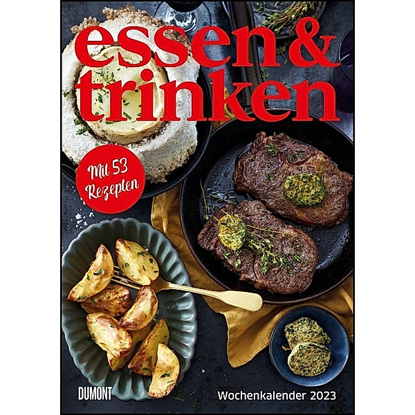 ESSEN & TRINKEN Wochenkalender 2023 - Küchen-Kalender mit Notizfeldern - pro Woche 1 Rezept - Format 21,0 x 29,7 cm - Sp