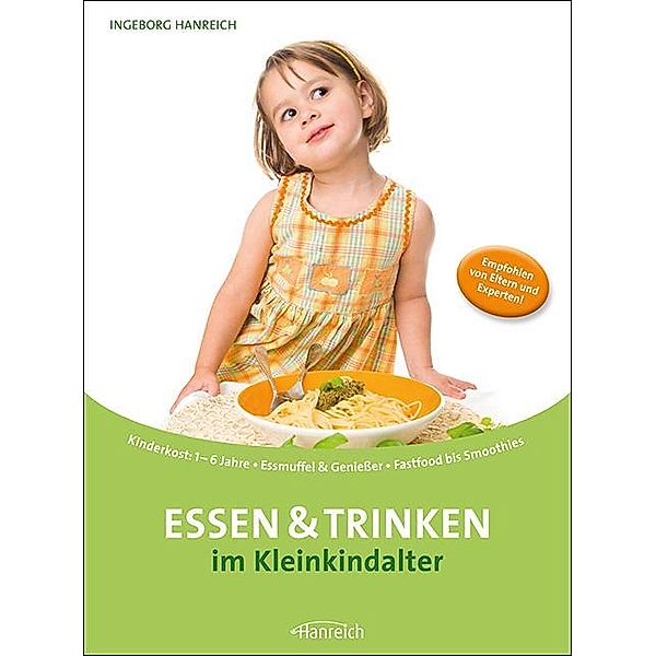Essen und Trinken im Kleinkindalter, Ingeborg Hanreich