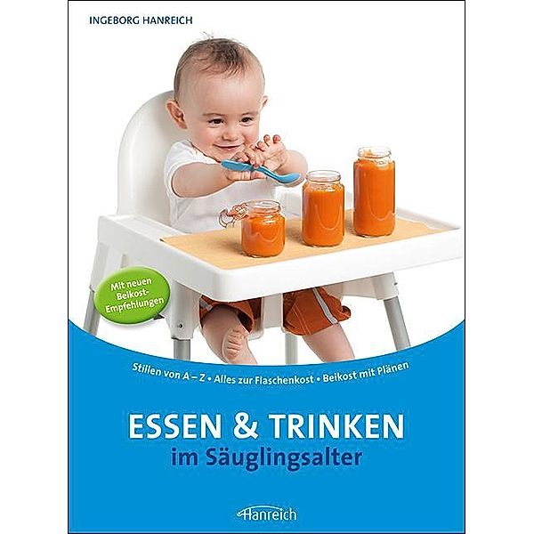 Essen und Trinken im Säuglingsalter, Ingeborg Hanreich
