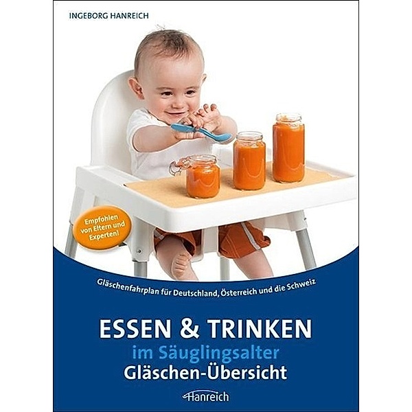 Essen und Trinken im Säuglingsalter Gläschen-Übersicht, Ingeborg Hanreich