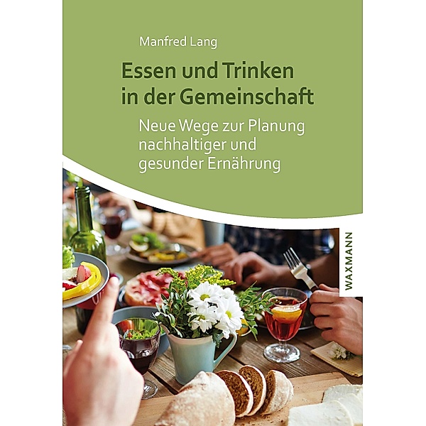 Essen und Trinken in der Gemeinschaft, Manfred Lang