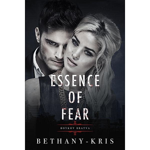 Essence of Fear: Boykov Bratva, Bethany-Kris