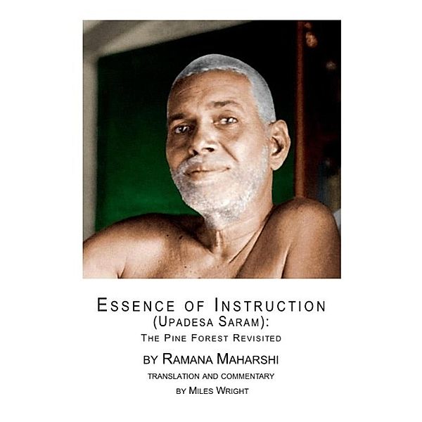 Essence of Instruction (Upadesa Saram), Ramana Maharshi, Miles Wright