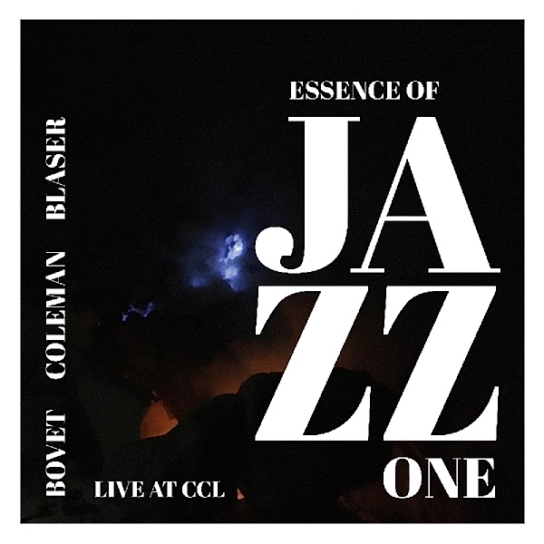 Essence Of Jazz One, Bovet Coleman Blaser