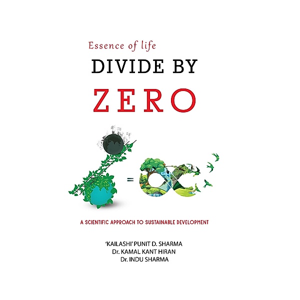 Essence of Life - Divide by Zero (BASIC, #1) / BASIC, 'Kailashi' Punit Sharma, Kamal Kant Hiran, Indu Sharma