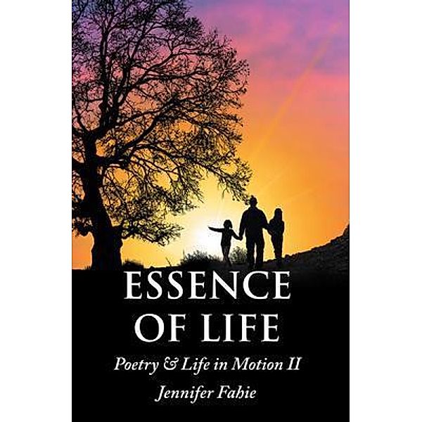 Essence of Life / Stratton Press, Jennifer Fahie