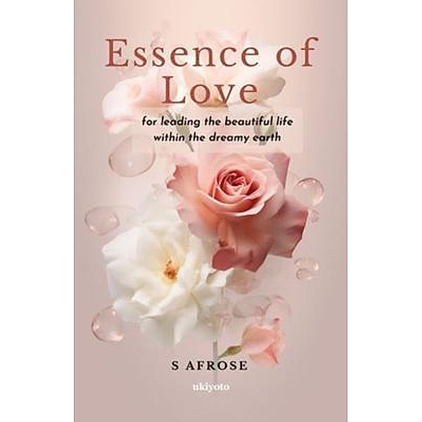 Essence of Love, S Afrose