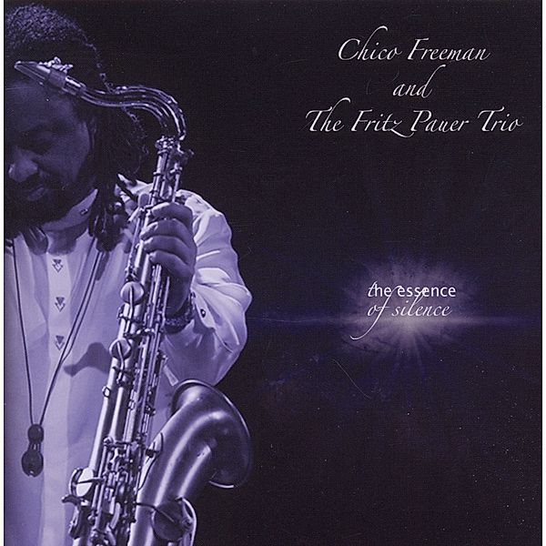 Essence Of Silence, Chico Freeman