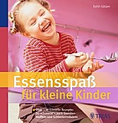 Essensspaß für kleine Kinder - eBook - Edith Gätjen,